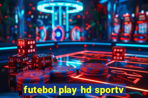 futebol play hd sportv